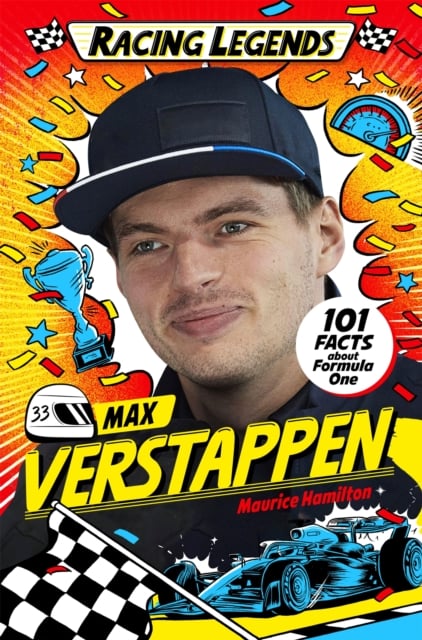 Racing Legends: Max Verstappen : 101 Facts about Formula One