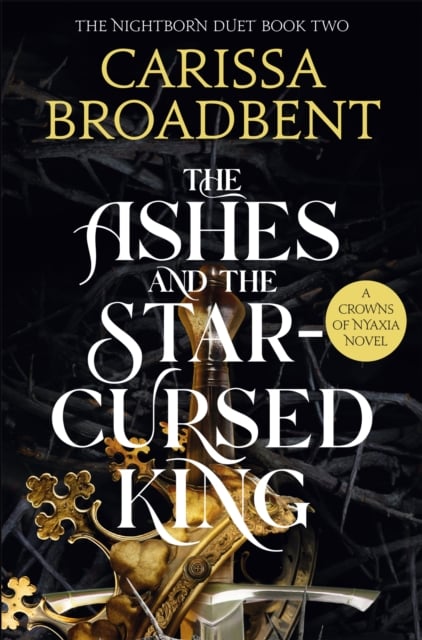 The Ashes and the Star-Cursed King (Crowns of Nyaxia Book 2)