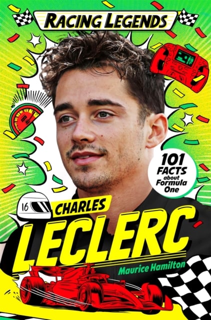 Racing Legends: Charles Leclerc : 101 Facts about Formula One