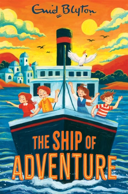 Enid Blyton : The Ship of Adventure