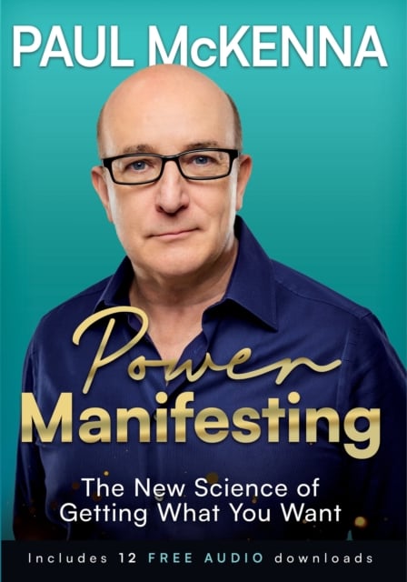Power Manifesting : The New Science of Getting What You Want