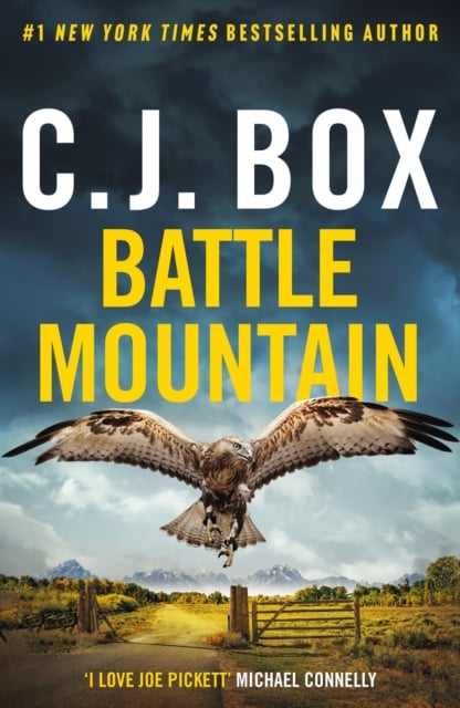 C.J. Box : Battle Mountain (Joe Pickett Series)