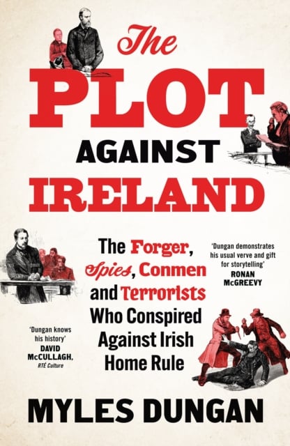 Myles Dungan : The Plot Against Ireland (Paperback)