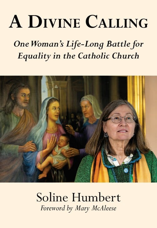 A Divine Calling : One Woman’s Life-Long Battle for Equality in the Catholic Church
