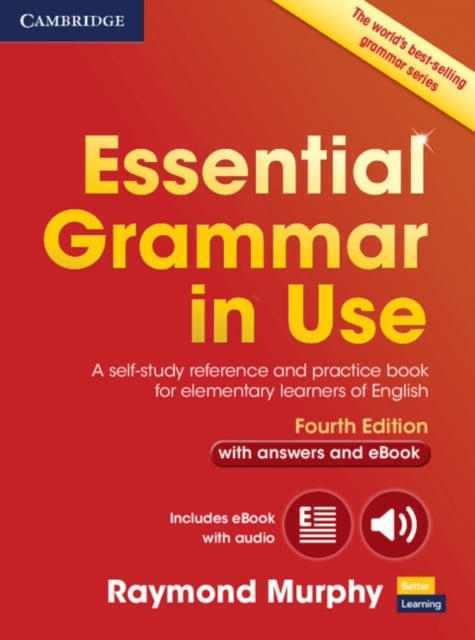 Essential Grammar in Use : A Self-Study Reference and Practice Book for Elementary Learners of English
