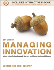 Managing Innovation : Integrating Technological, Market and Organizational Change