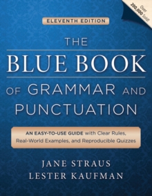 The Blue Book of Grammar and Punctuation : An Easy-to-Use Guide with Clear Rules, Real-World Examples, and Reproducible Quizzes