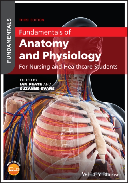 Fundamentals of Anatomy and Physiology : For Nursing and Healthcare Students (3rd Edition)