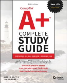 CompTIA A+ Complete Study Guide : Exam Core 1 220-1001 and Exam Core 2 220-1002 (5th Edition)