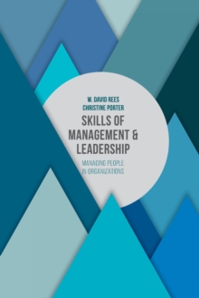 Skills of Management and Leadership : Managing People in Organisations