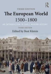 The European World 1500-1800 : An Introduction to Early Modern History