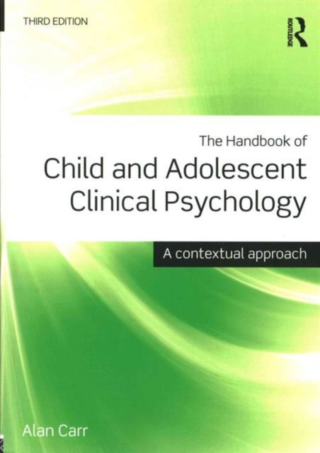 The Handbook of Child and Adolescent Clinical Psychology : A Contextual Approach (3rd Edition)