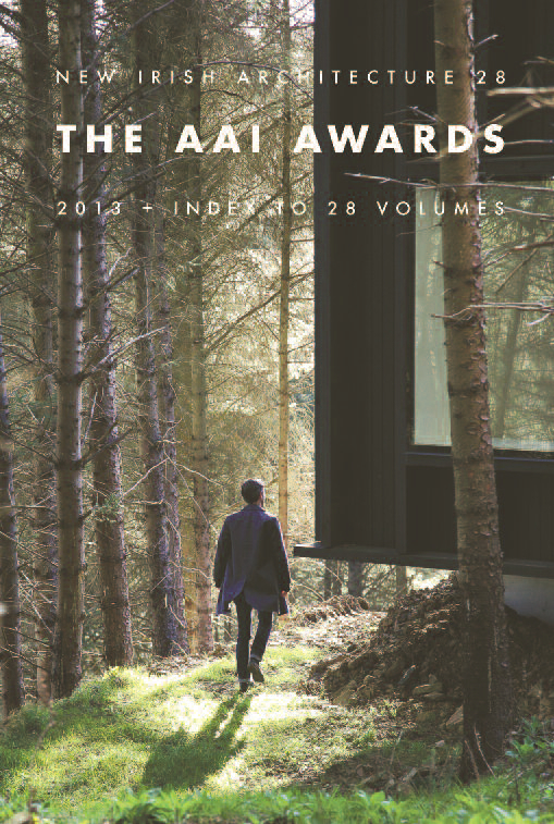 The AAI Awards 2013 (New Irish Architecture 28)
