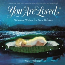 You Are Loved : Welcome Wishes for New Babies