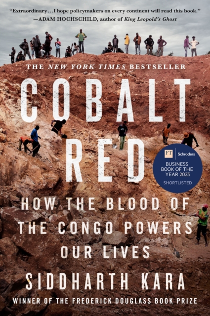 Cobalt Red : How the Blood of the Congo Powers Our Lives (Hardback)