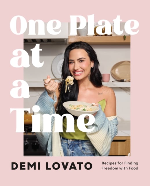 One Plate at a Time : Recipes for Finding Freedom with Food
