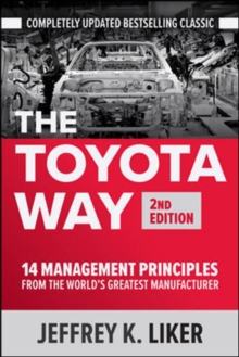 The Toyota Way: 14 Management Principles from the World's Greatest Manufacturer (2nd Edition)(Hardback)