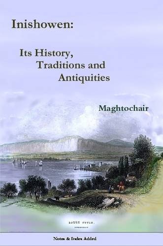 Inishowen - Its History, Traditions and Antiques (Part 1 and 2 combined)