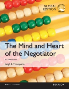 The Mind and Heart of the Negotiator, Global Edition (6 ed)