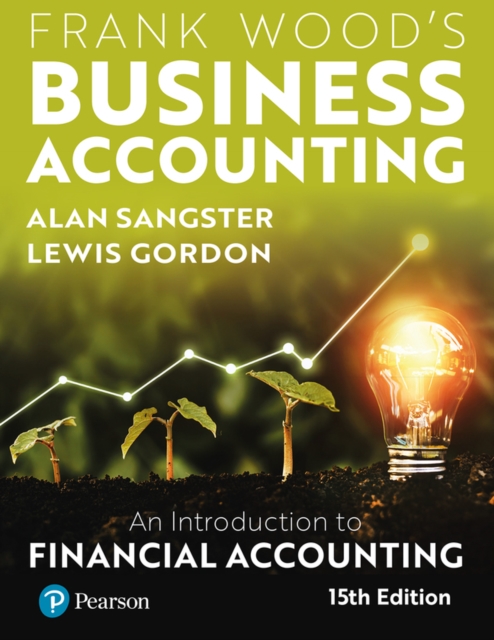 Frank Wood's Business Accounting + MyLab Accounting with Pearson (15th Edition)
