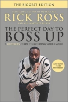 The Perfect Day to Boss Up : A Hustler's Guide to Building Your Empire