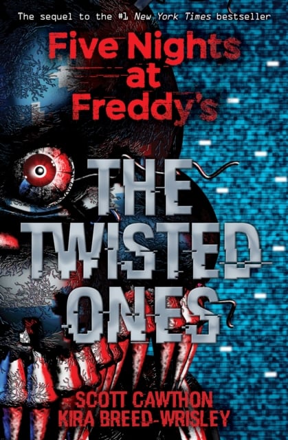 The Twisted Ones (Five Nights at Freddy's Book 2)
