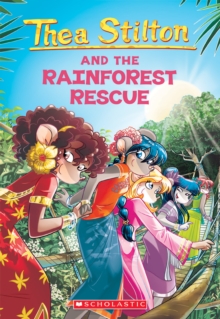 The Rainforest Rescue (Thea Stilton #32) : 32