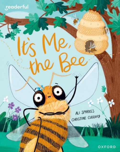 Readerful Books for Sharing: Year 2/Primary 3: It's Me, the Bee