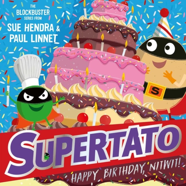 Supertato: Happy Birthday, Nitwit (Volume 13)