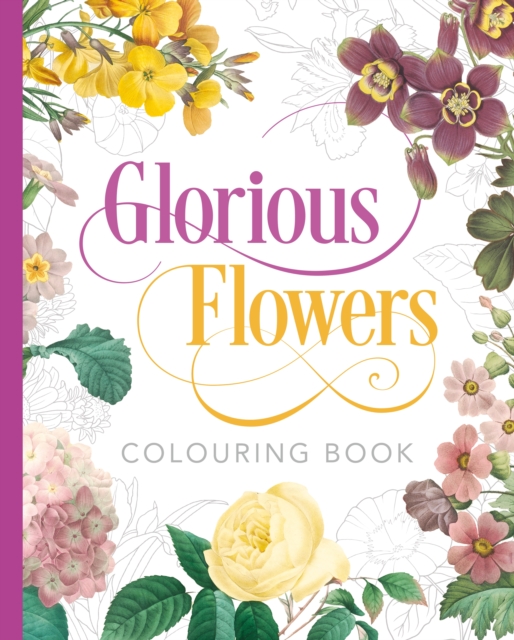 Glorious Flowers Colouring Book