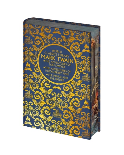 World Classics Library: Mark Twain : The Adventures of Tom Sawyer, The Adventures of Huckleberry Finn, The Prince and the Pauper