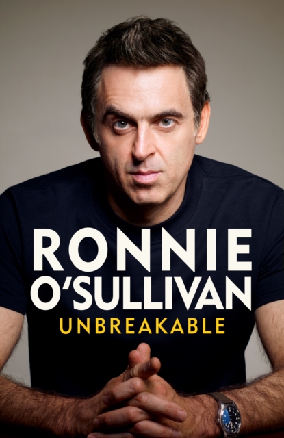 Ronnie O'Sullivan: Unbreakable (Hardback)