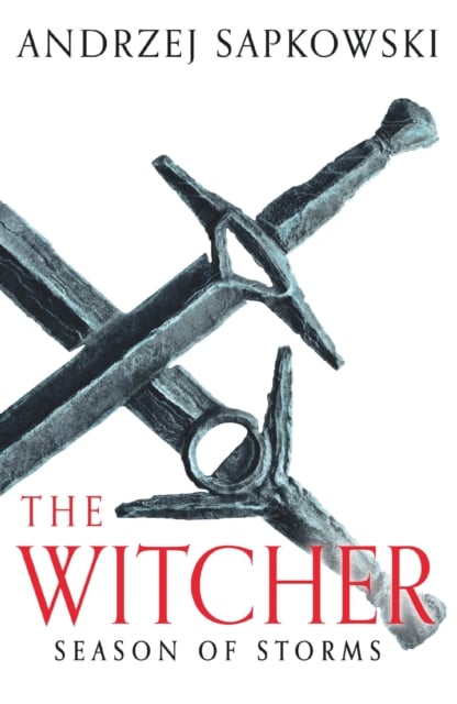 Season of Storms : A Novel of the Witcher - Now a major Netflix show (Paperback)