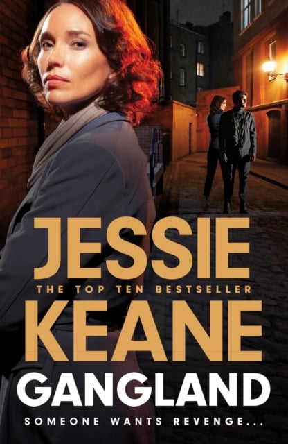 Gangland : the explosive new thriller from Queen of the Underworld Jessie Keane