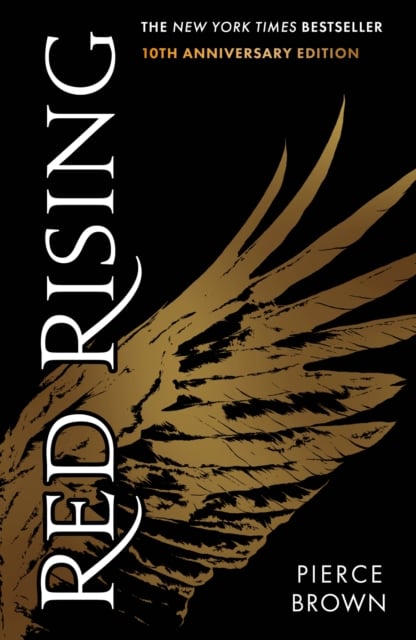 Red Rising : Celebrating its 10th anniversary, an explosive dystopian sci-fi novel