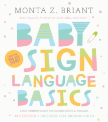 Baby Sign Language Basics : Early Communication for Hearing Babies and Toddlers, New & Expanded Edition PLUS DVD!