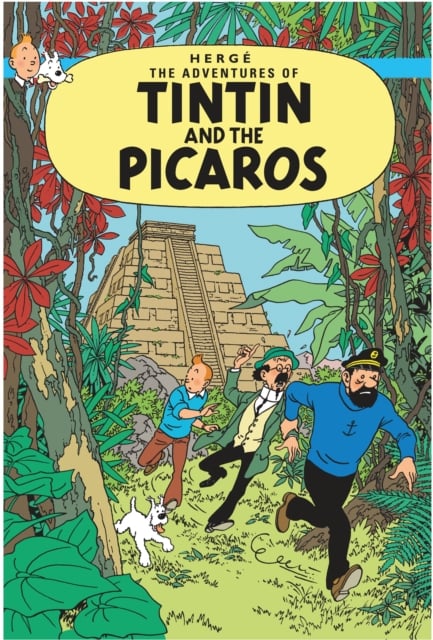 Tintin: Tintin and the Picaros (Paperback)