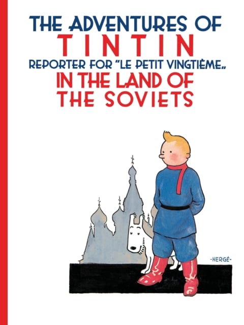 Tintin: Tintin in the Land of the Soviets (Hardback)
