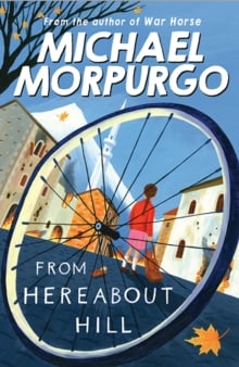 Michael Morpurgo: From Hereabout Hill