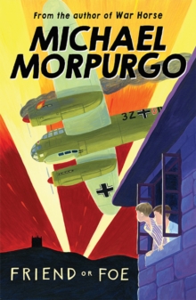 Michael Morpurgo: Friend or Foe