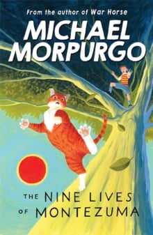 Michael Morpurgo: The Nine Lives of Montezuma