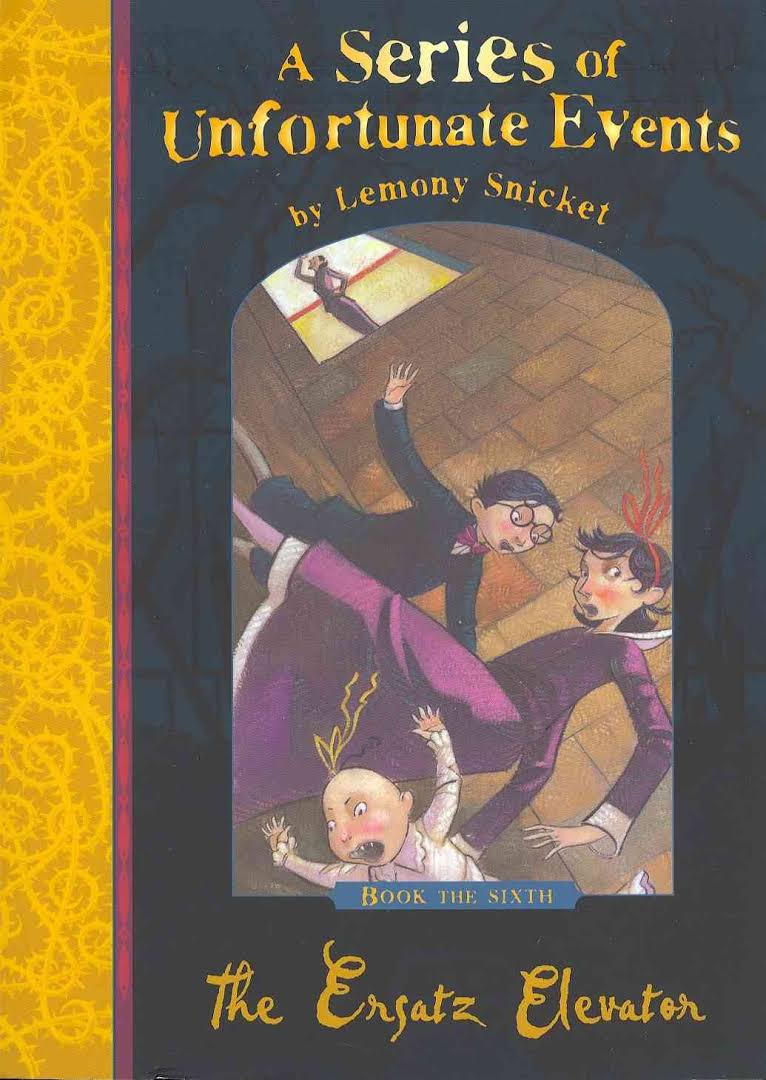 The Ersatz Elevator (A Series of Unfortunate Events Book 6)