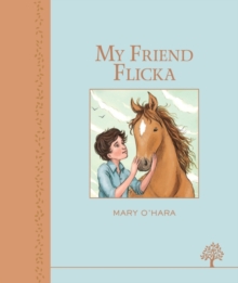 My Friend Flicka (Heritage Series)
