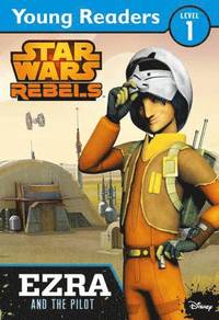 Star wars Rebels reader: Ezra and the Pilot