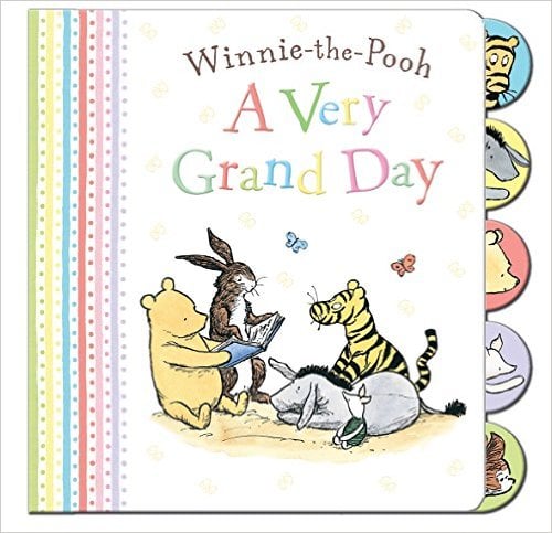 Winnie the Pooh : A Very Grand Day (Board Book with Tabs)