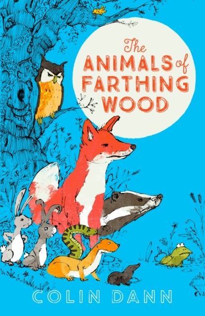 Colin Dann : The Animals of Farthing Wood