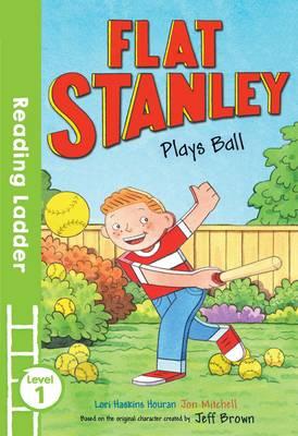 Flat Stanley Plays Ball (Reading Ladder Level 1)