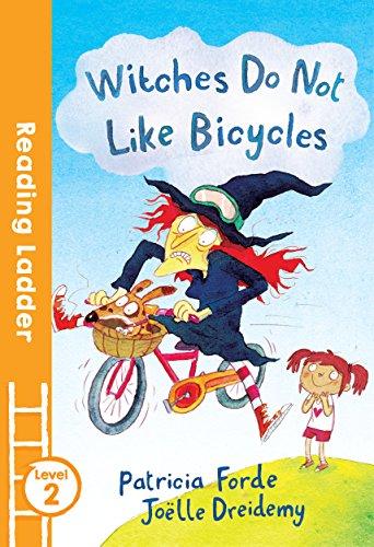 Witches Do Not Like Bicycles (Reading Ladder) Level 2