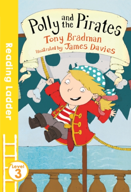 Polly and the Pirates (Reading Ladder) Level 3