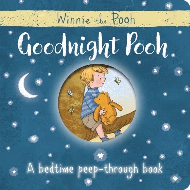 Winnie the Pooh : Goodnight Pooh (A Bedtime Peep-through Board Book)